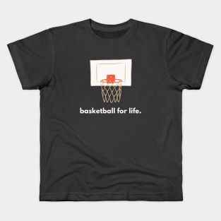 Basketball for Life Kids T-Shirt